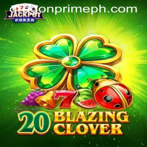 Discover the Thrills of 20BlazingClover at Dragon Prime Casino