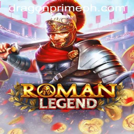Experience the Thrills of RomanLegend at Dragon Prime Casino